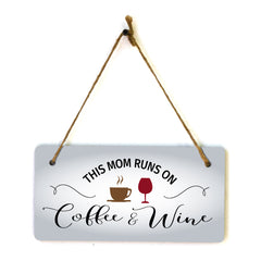 This Mom Runs On Coffee & Wine 5" x 10" Hanging Wall or Door Sign | Funny Coffee Home & Office Decor