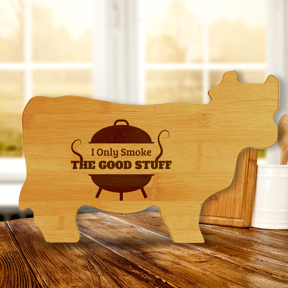 I Only Smoke The Good Stuff 14.75 x 9.75" Cow Shape Cutting Board | Funny Kitchen Chopping Board