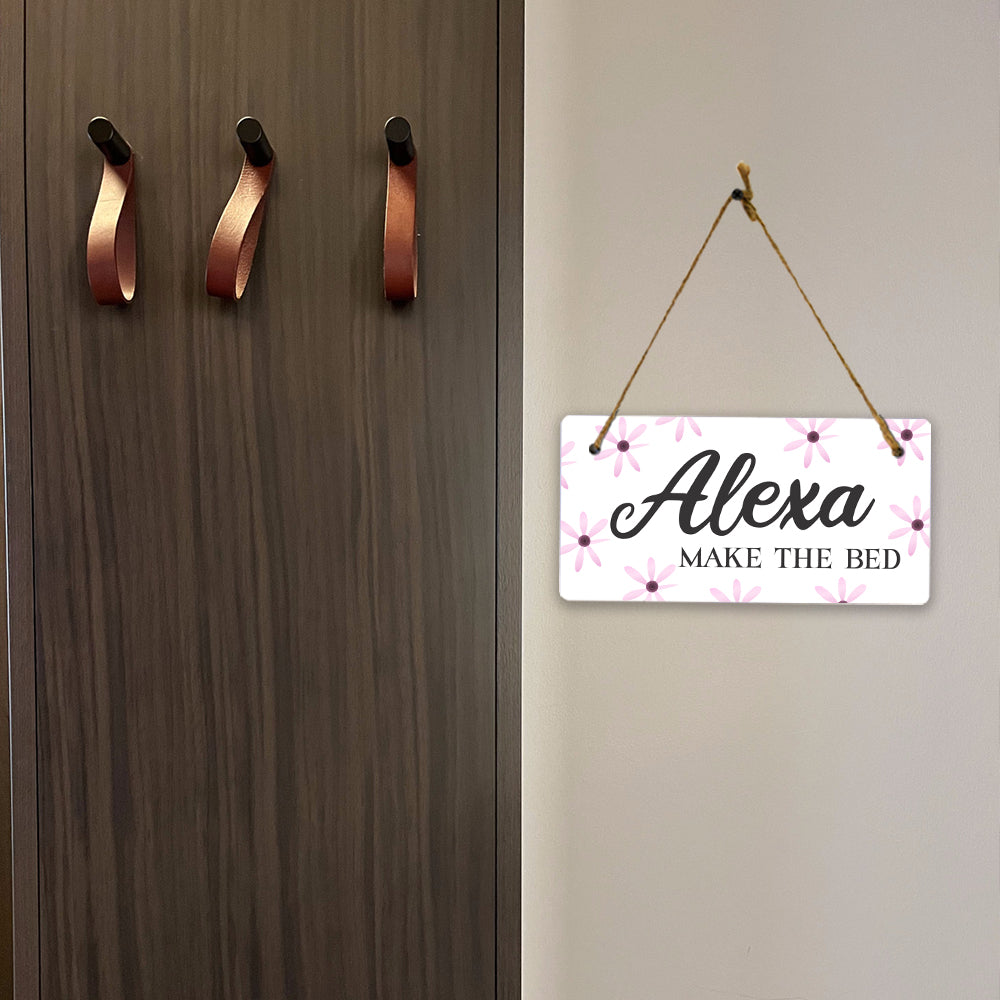 Alexa, Make The Bed 5x10 Hanging Plus Wall or Door Sign | Funny Home Decor