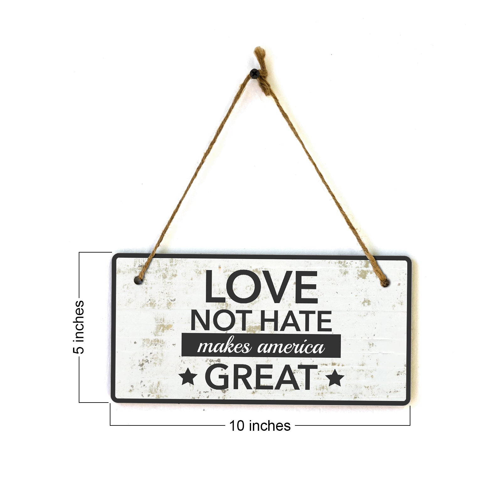 Love Not Hate Makes America Great 5x10 Hanging Wall or Door Sign | Decorative Household Signs for American Families