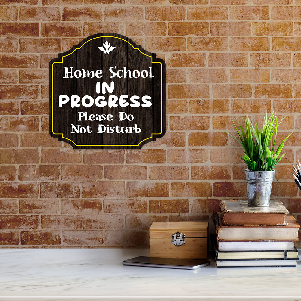 Heritage Plus Home School In Progress Please Do Not Disturb Wall or Door Sign | School Signage