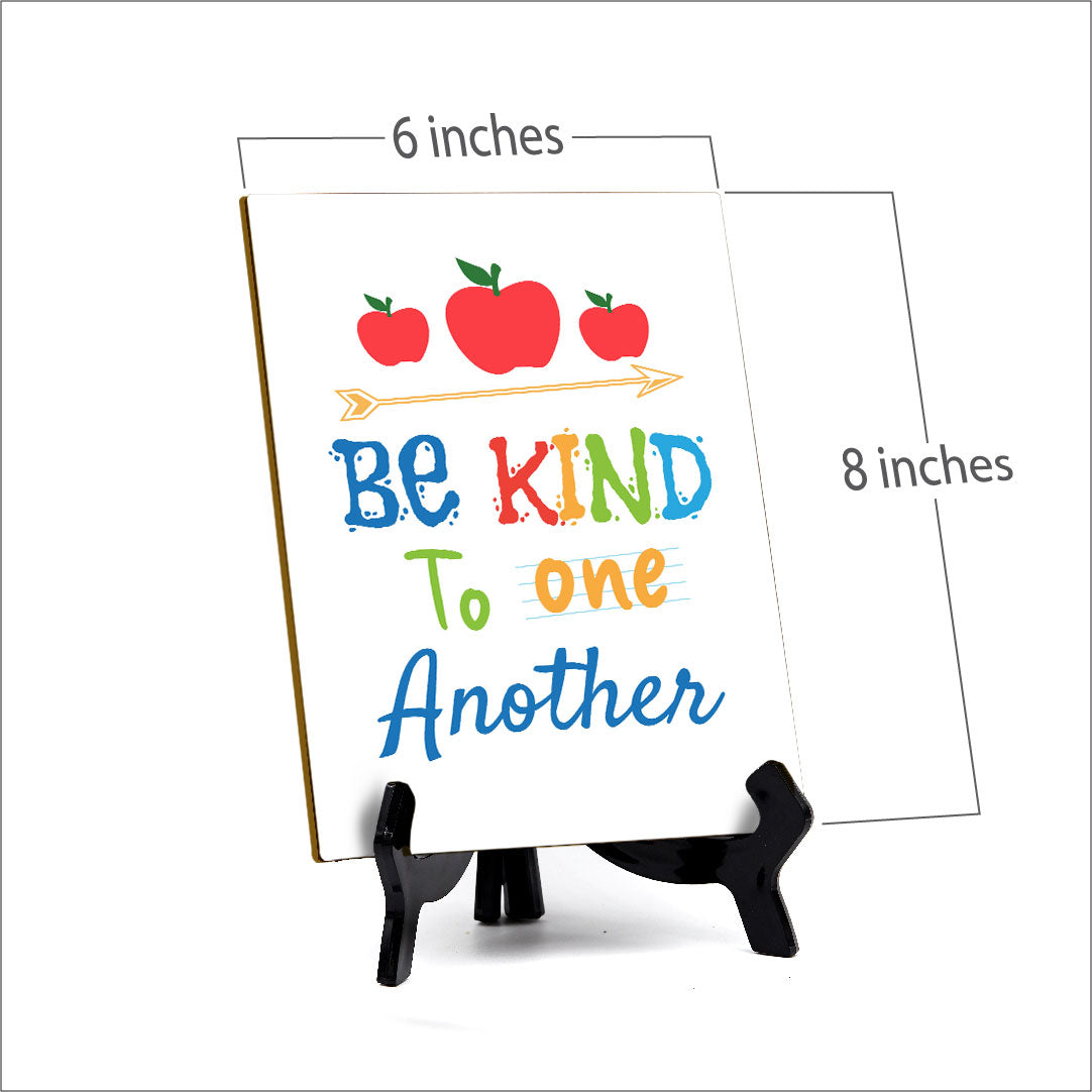 Be Kind To One Another Table Sign with Acrylic Stand (6x8“) | Classroom & Home Decor