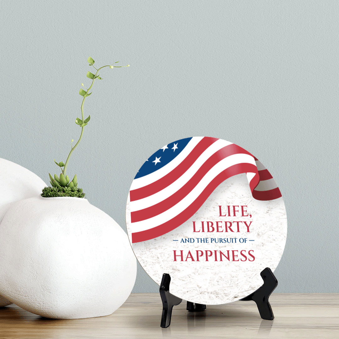 Life, Liberty and The Pursuit of Happiness (5 x 5“) Circle Table Sign with Acrylic Stand | American Pride Decoration