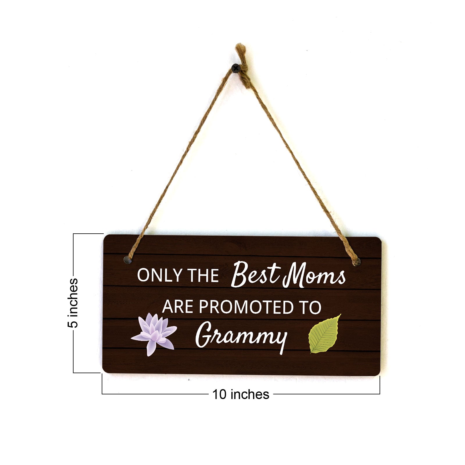 Only The Best Moms Are Promoted To Grammy 5x10 Hanging Plus Wall or Door Sign | Funny Home Decor