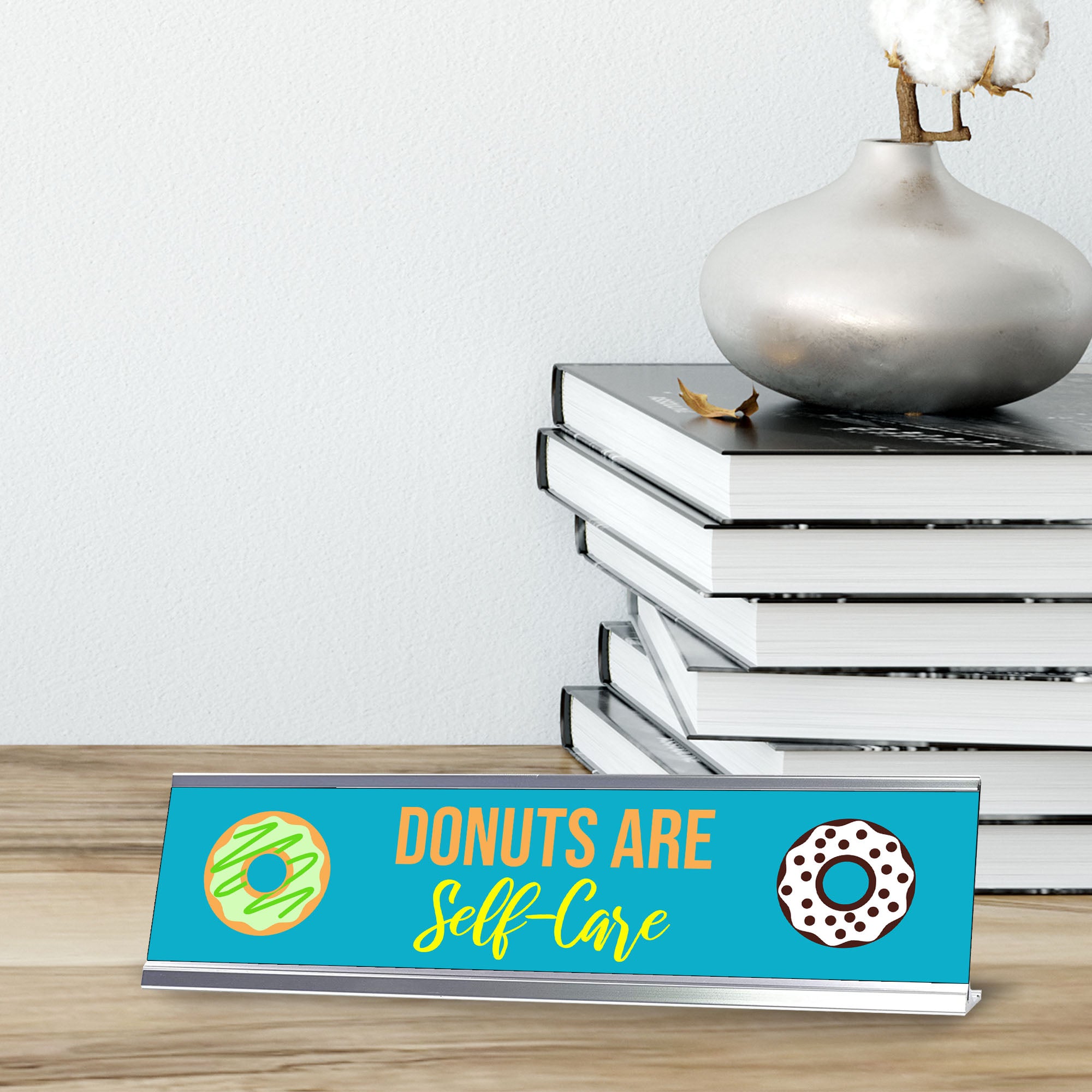 Donuts Are Self-Care, Blue Silver Frame, Desk Sign (2x8")