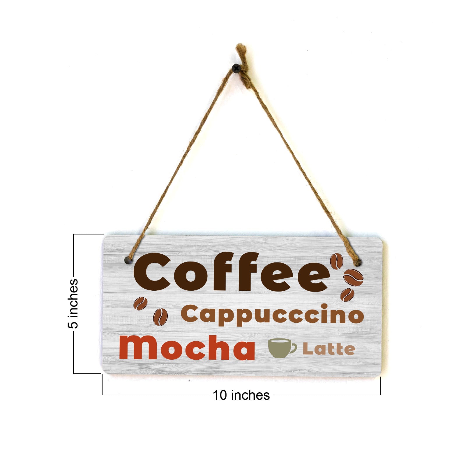 Coffee Cappucccino Mocha Latte 5" x 10" Hanging Wall or Door Sign | Funny Home Decor