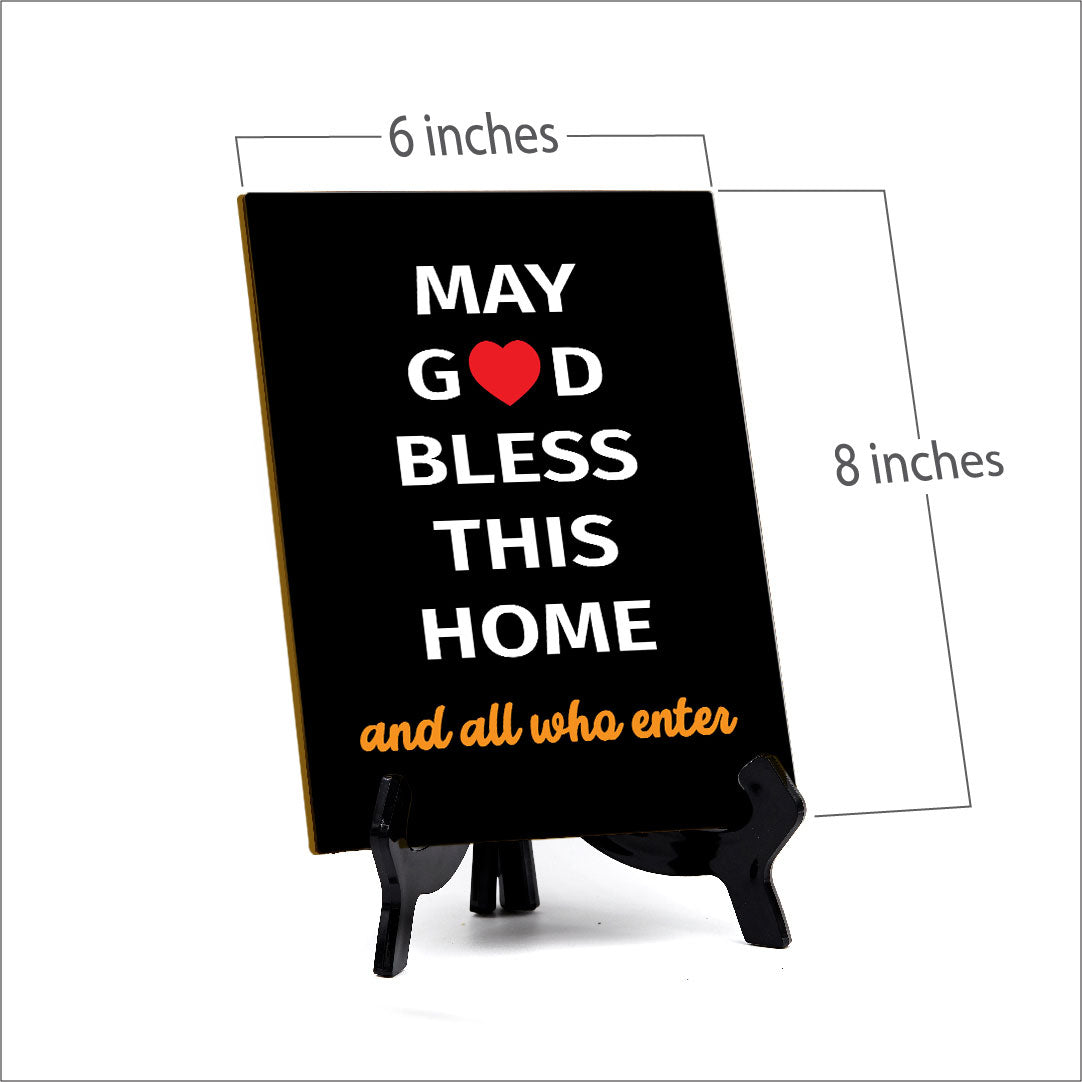 May God Bless This Home And All Who Enter Table Sign with Acrylic Stand (6x8“) | Classroom & Home Decor