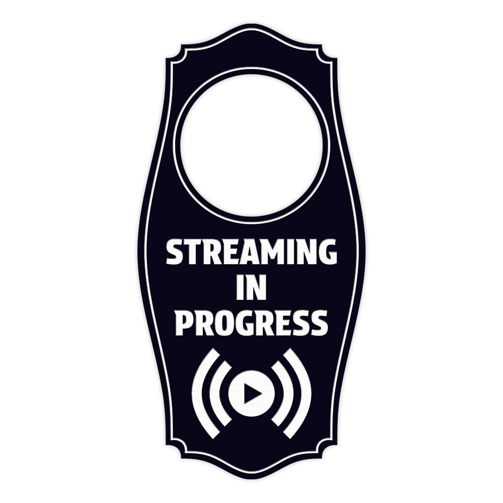 Streaming In Progress Door Hanger | House or Business Door Sign