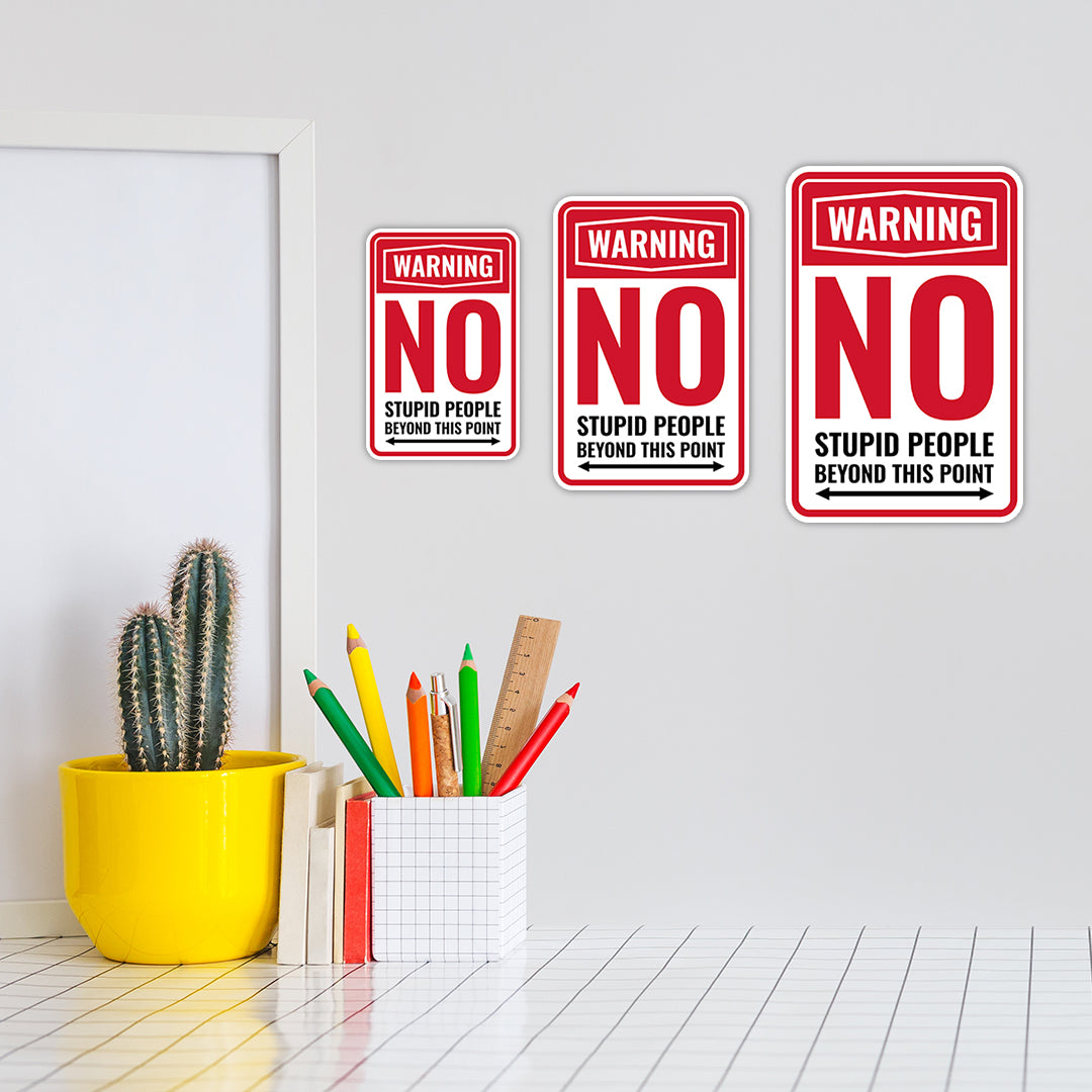 Classic Framed Plus Warning No Stupid People Beyond This Point Wall or Door Sign | Easy Installation | Funny Novelty Imitation Warning Signs