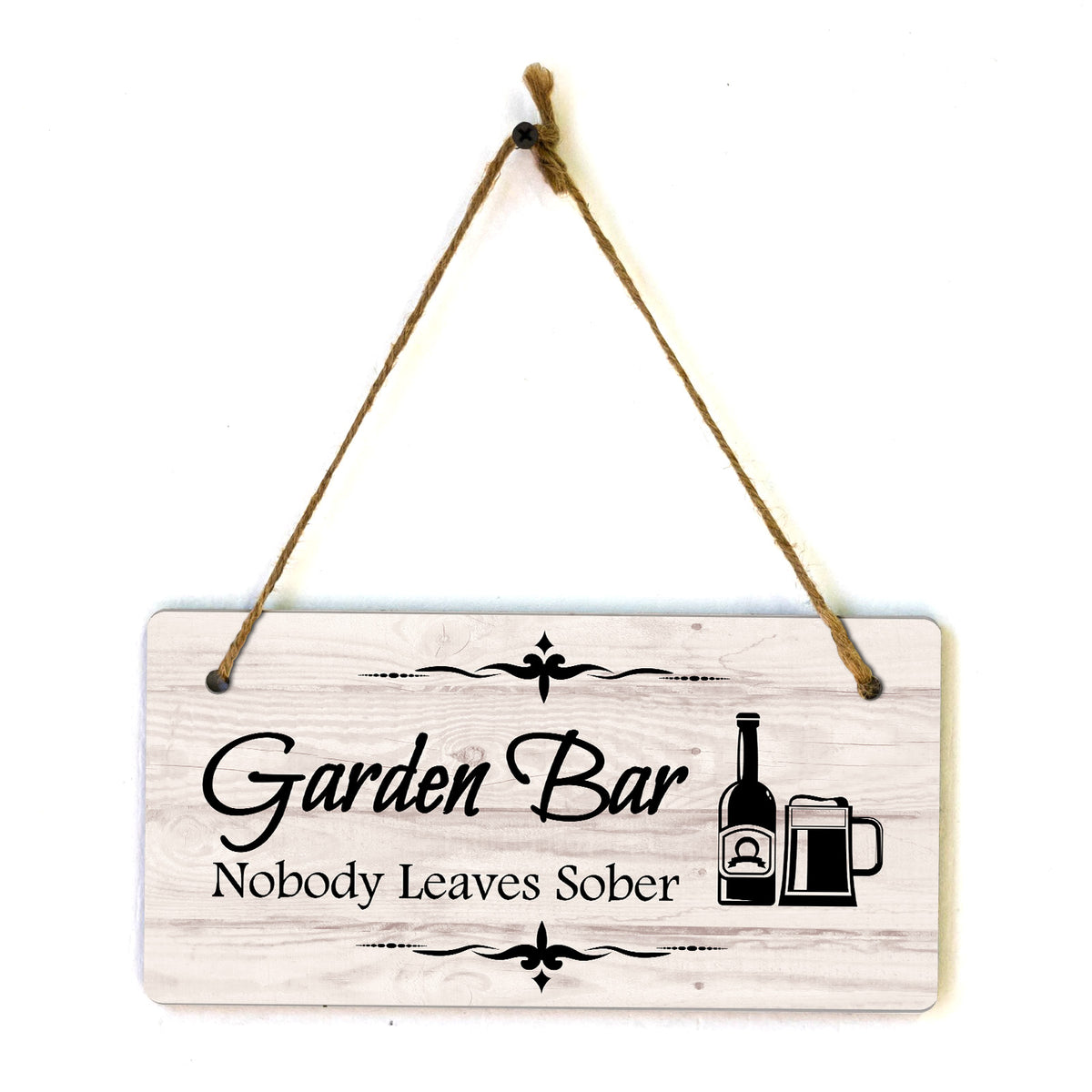 Garden Bar Nobody Leaves Sober 5x10 Hanging Plus Wall or Door Sign | Funny Home Decor