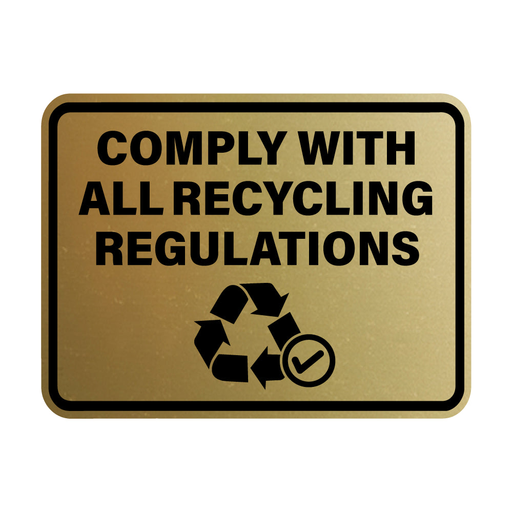 Signs ByLITA Classic Framed Comply With All Recycling Regulations Wall or Door Sign