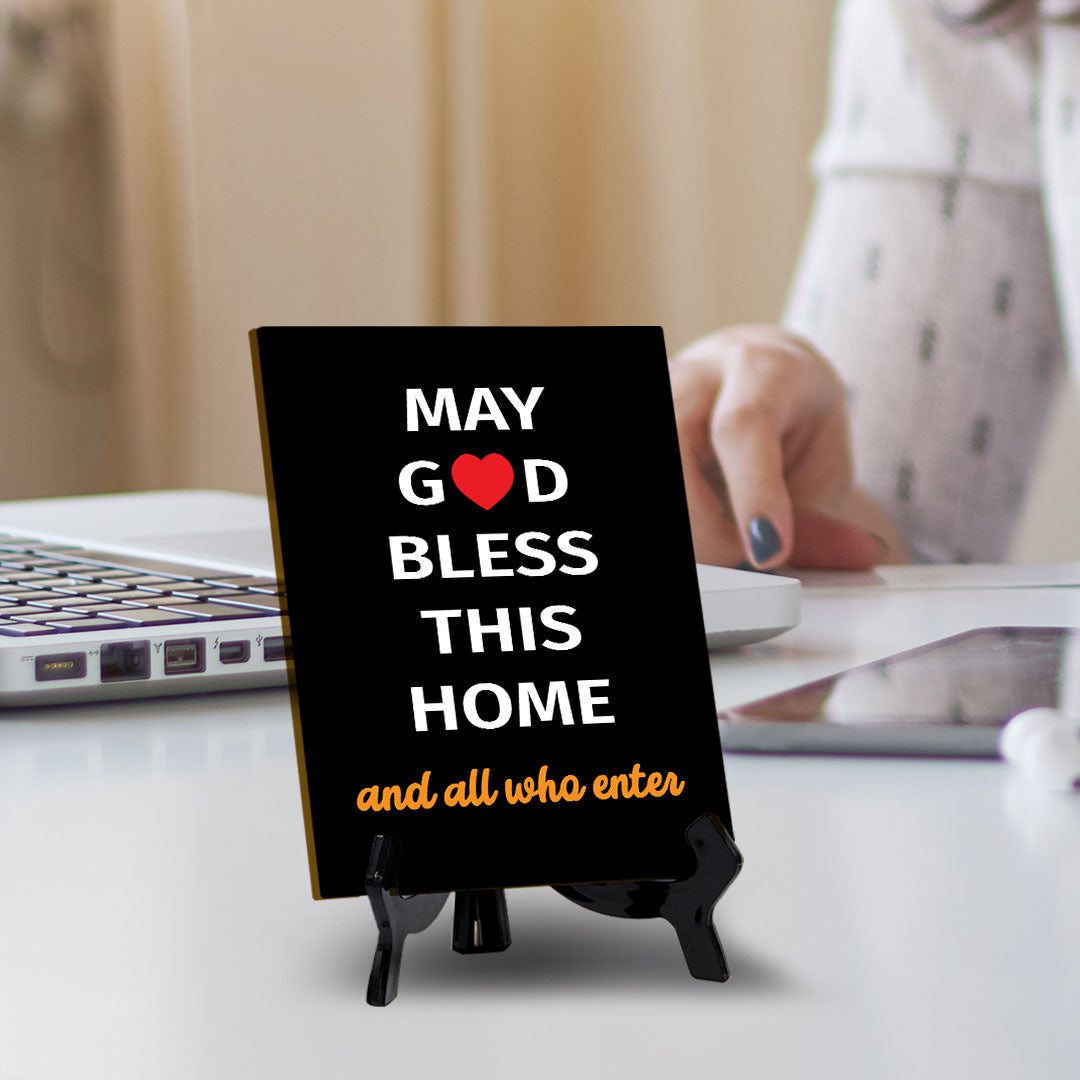 May God Bless This Home And All Who Enter Table Sign with Acrylic Stand (6x8“) | Classroom & Home Decor