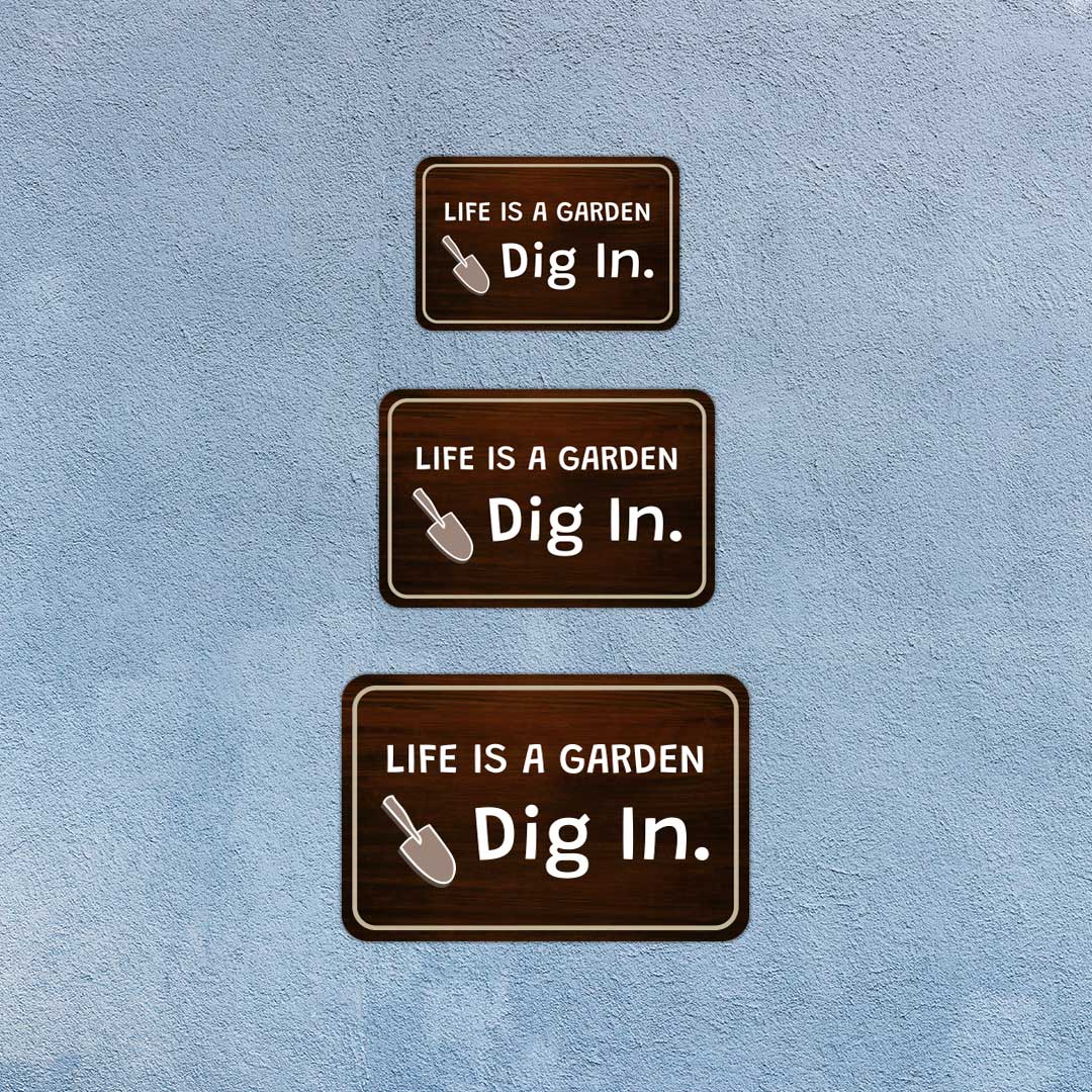 Classic Framed Plus Life Is A Garden Dig In. Door or Wall Sign | Home & Garden Decor