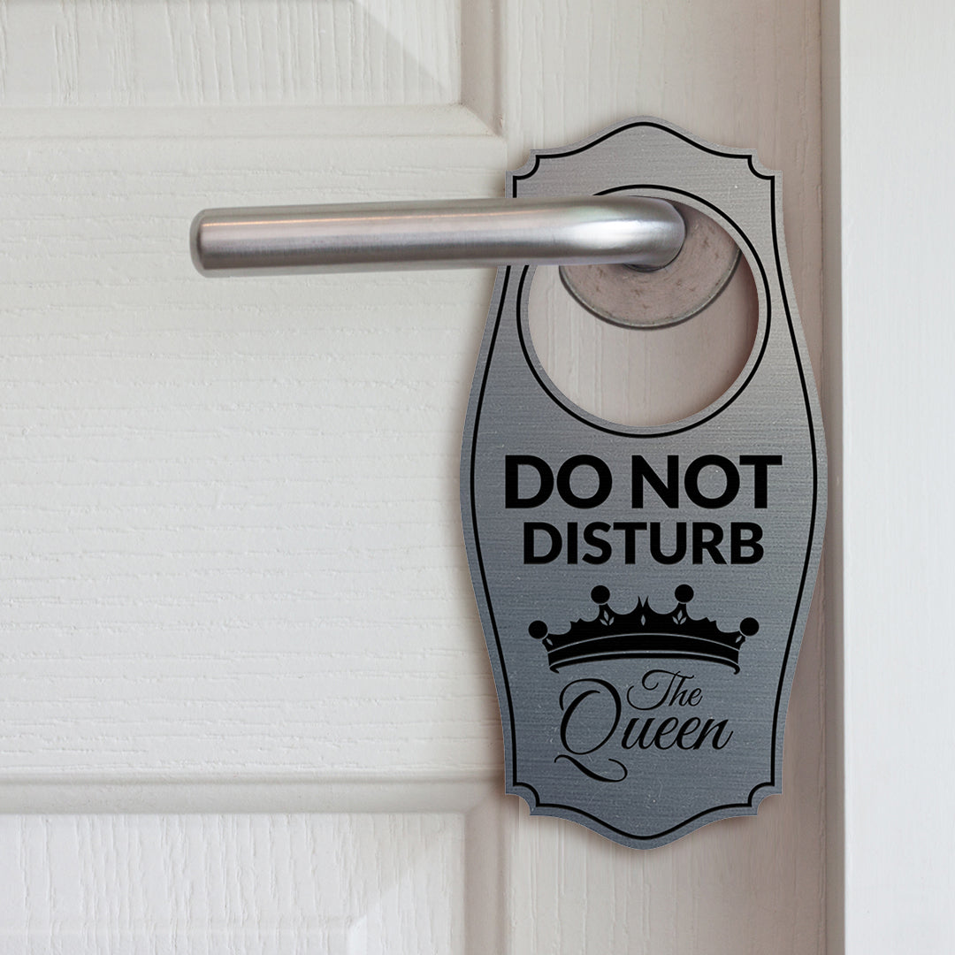 Do Not Disturb The Queen Door Hanger | House or Business Door Sign