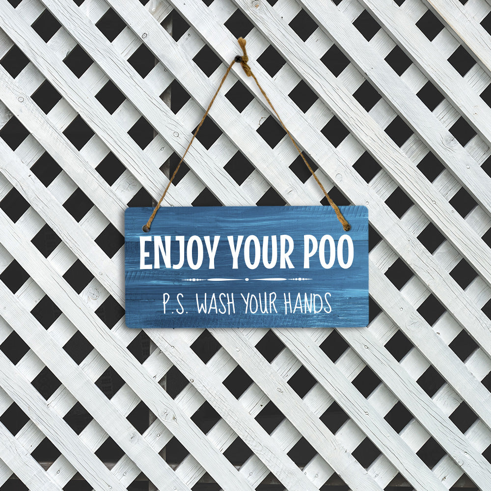 Enjoy Your Poo P.S. Wash Your Hands 5x10 Hanging Plus Wall or Door Sign | Funny Home Decor