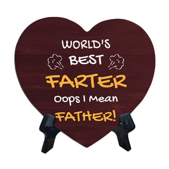 World's Best Farter Oops I Mean Father! Heart Table Sign with Acrylic Stand (6x5") | Funny Home Decor