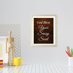 Designs ByLITA God Bless Your Sassy Soul, Wall Print (Framed) | Home Decor