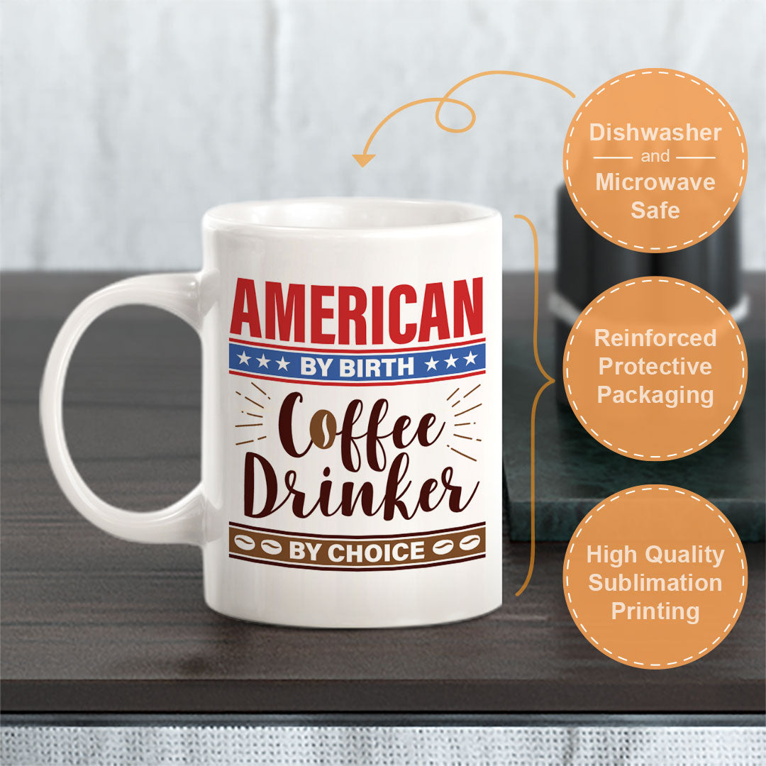 American By Birth, Coffee Drinker By Choice 11oz Plastic or Ceramic Mug | Funny Patriotic Novelty Office Mug