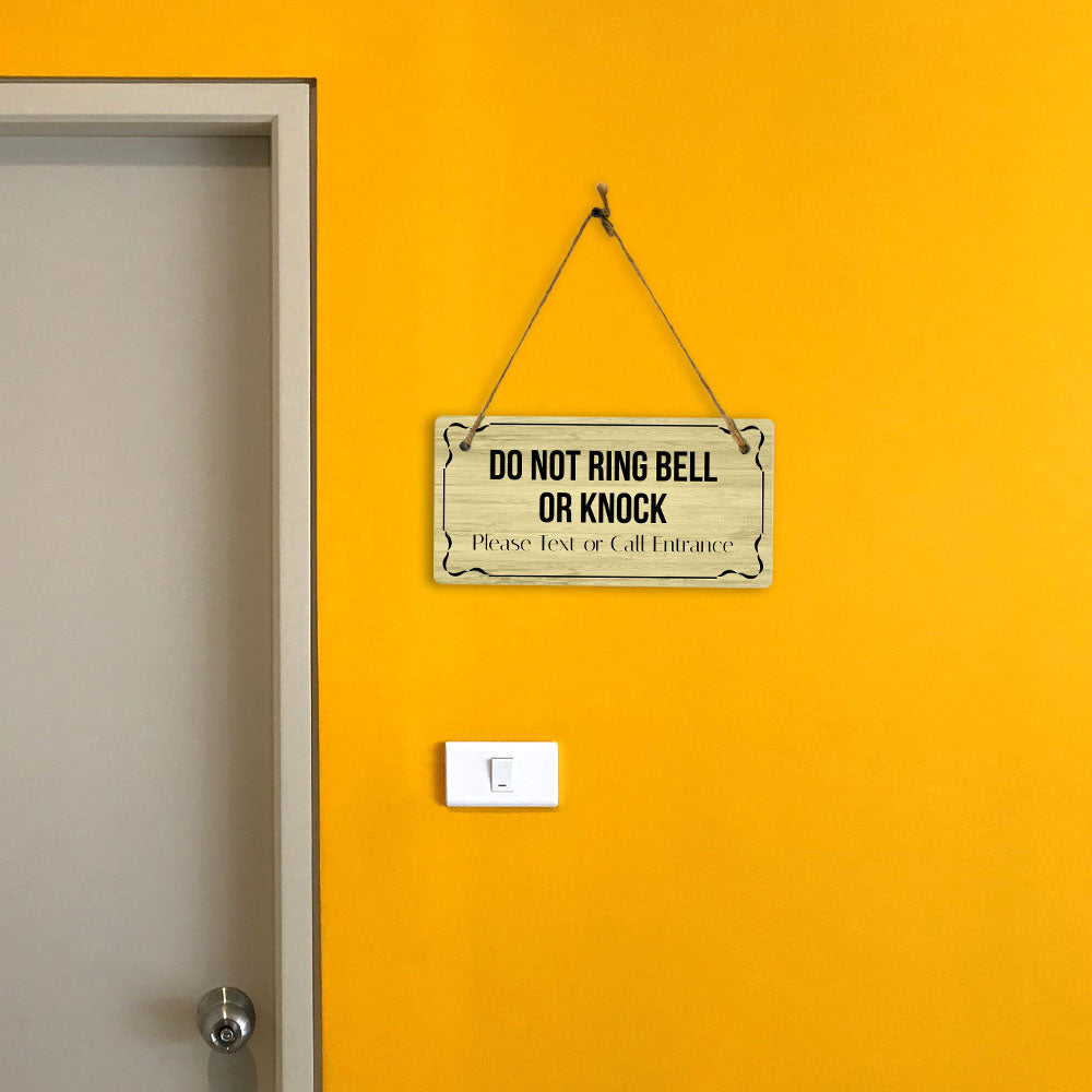 Do Not Ring Bell or Knock Please Text or Call Entrance 5x10 Hanging Plus Wall or Door Sign | Home & Office Décor