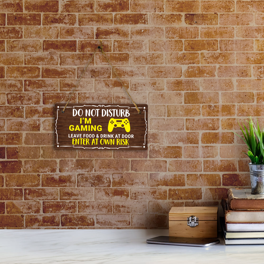 Do Not Disturb I'm Gaming Leave Food & Drink At Door Enter At Own Risk 5x10 Hanging Plus Wall or Door Sign | Funny Home Decor