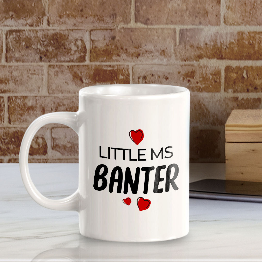 Little Ms Banter 11oz Plastic or Ceramic Mug | Cute Funny Cups