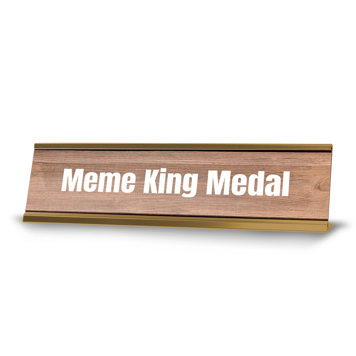 Meme King Medal Gold Frame Desk Sign (2x8") | Novelty Workplace and Home Office Decoration For Him