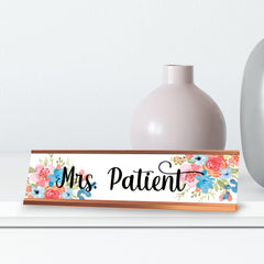 Mrs. Patient, Flowers Gold Frame, Desk Sign (2x8")