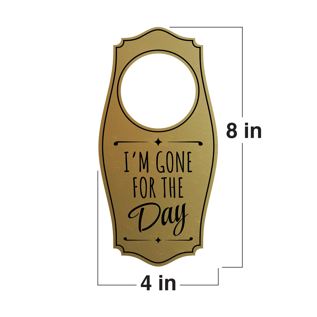 I'm Gone For The Day Door Hanger | House or Business Door Sign