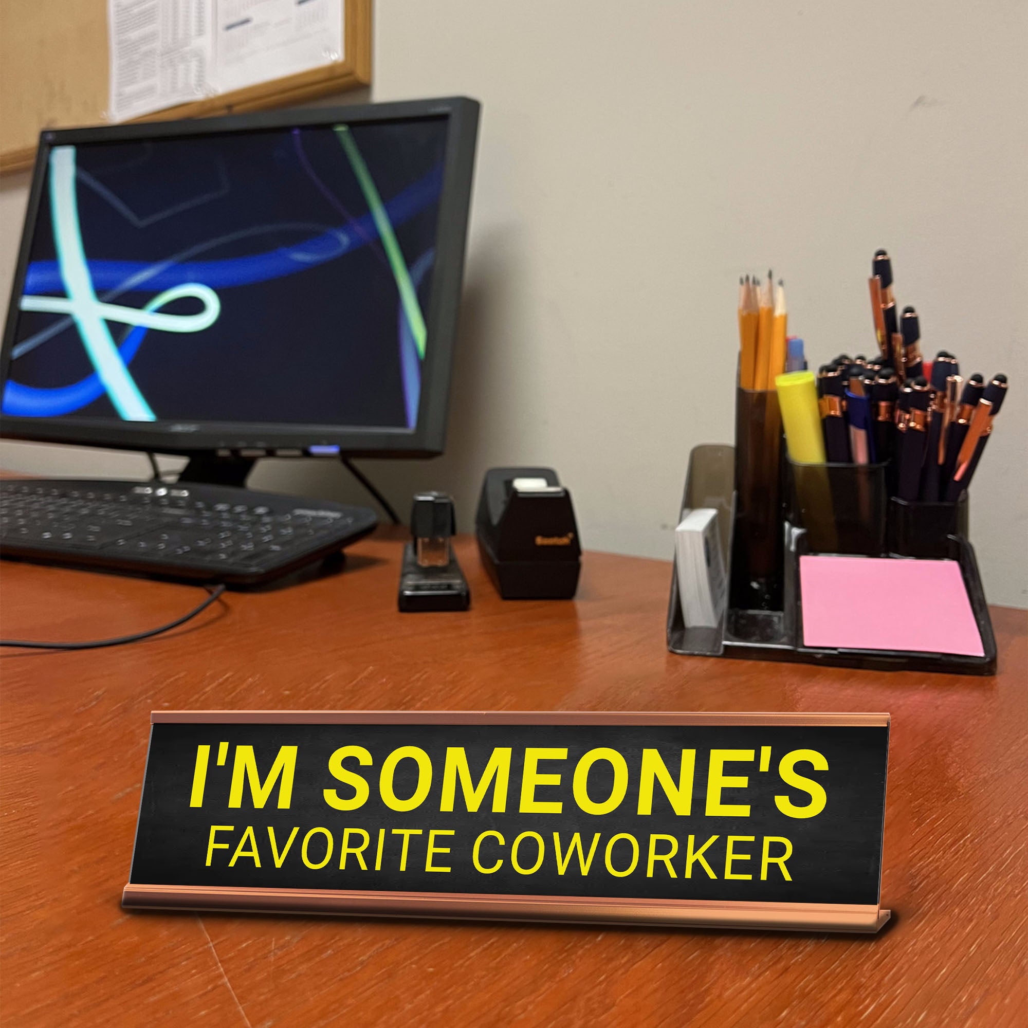 I'm Someone's Favorite Coworker Desk Sign (2x10") | Funny Office Decor