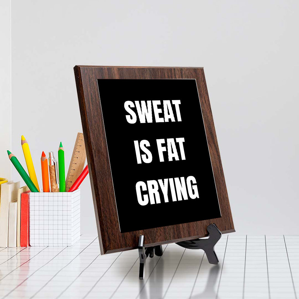 Sweat Is Fat Crying Decorative Wall Plaque | Motivational Home Decor