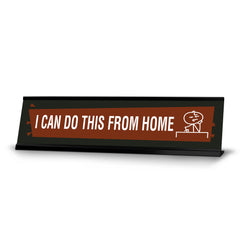 I Can Do This From Home, Black Frame, Desk Sign (2x8")