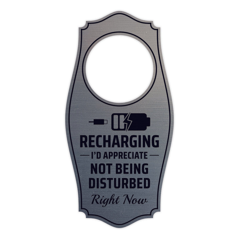 Recharging I'd Appreciate Not Being Disturbed Right Now Door Hanger | House or Business Door Sign