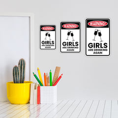 Portrait Round Plus Warning! Girls are Drinking Again Wall or Door Sign | Easy Installation | Funny Novelty Imitation Warning Signs