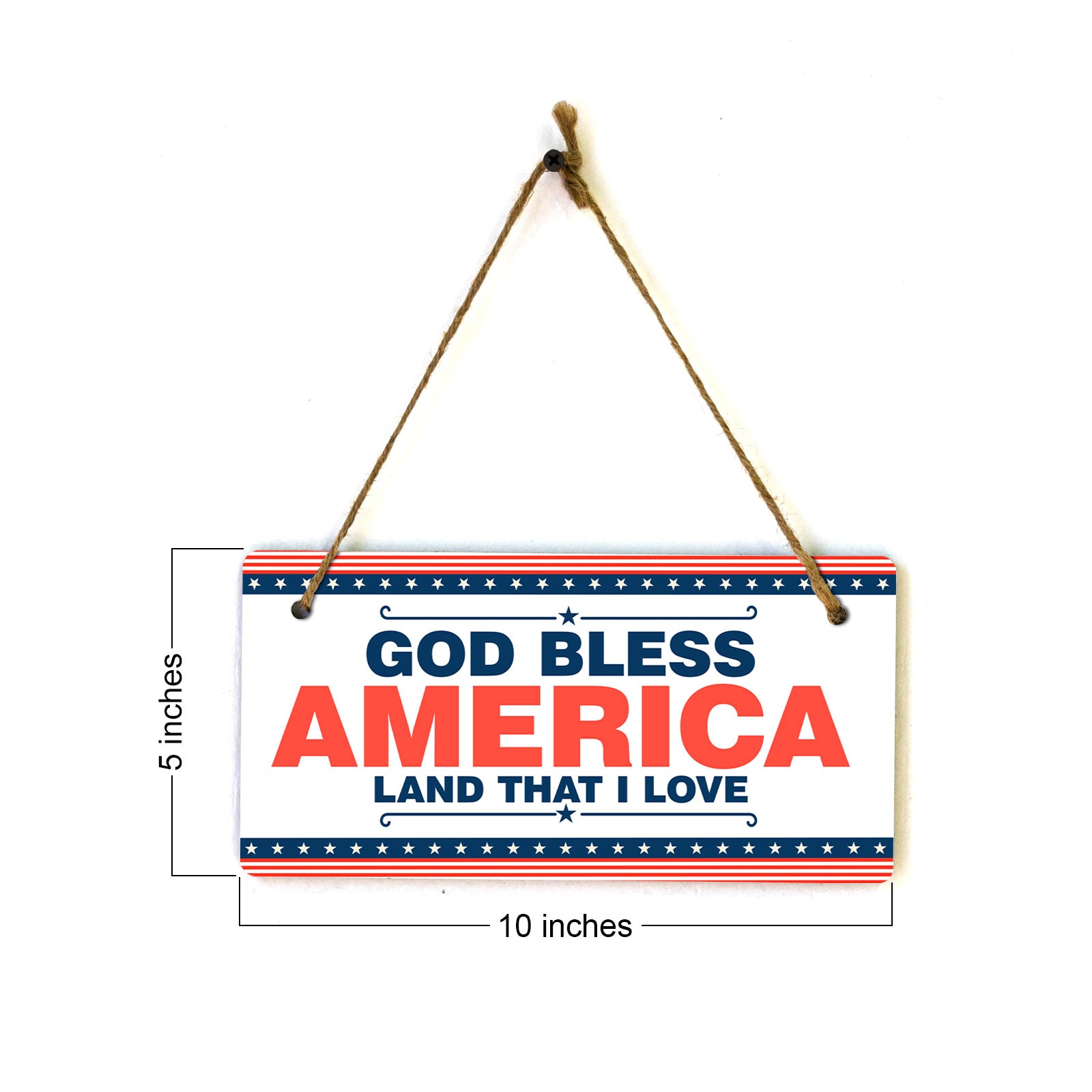 God Bless America Land That I Love 5x10 Hanging Plus Wall or Door Sign | USA Home Decor