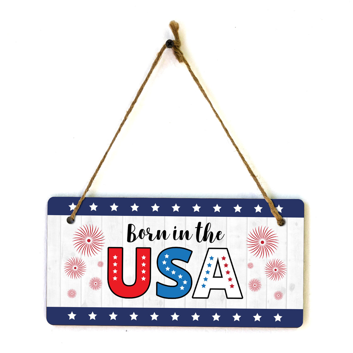 Born In The USA 5x10 Hanging Plus Wall or Door Sign | Patriotic Home & Office Decor