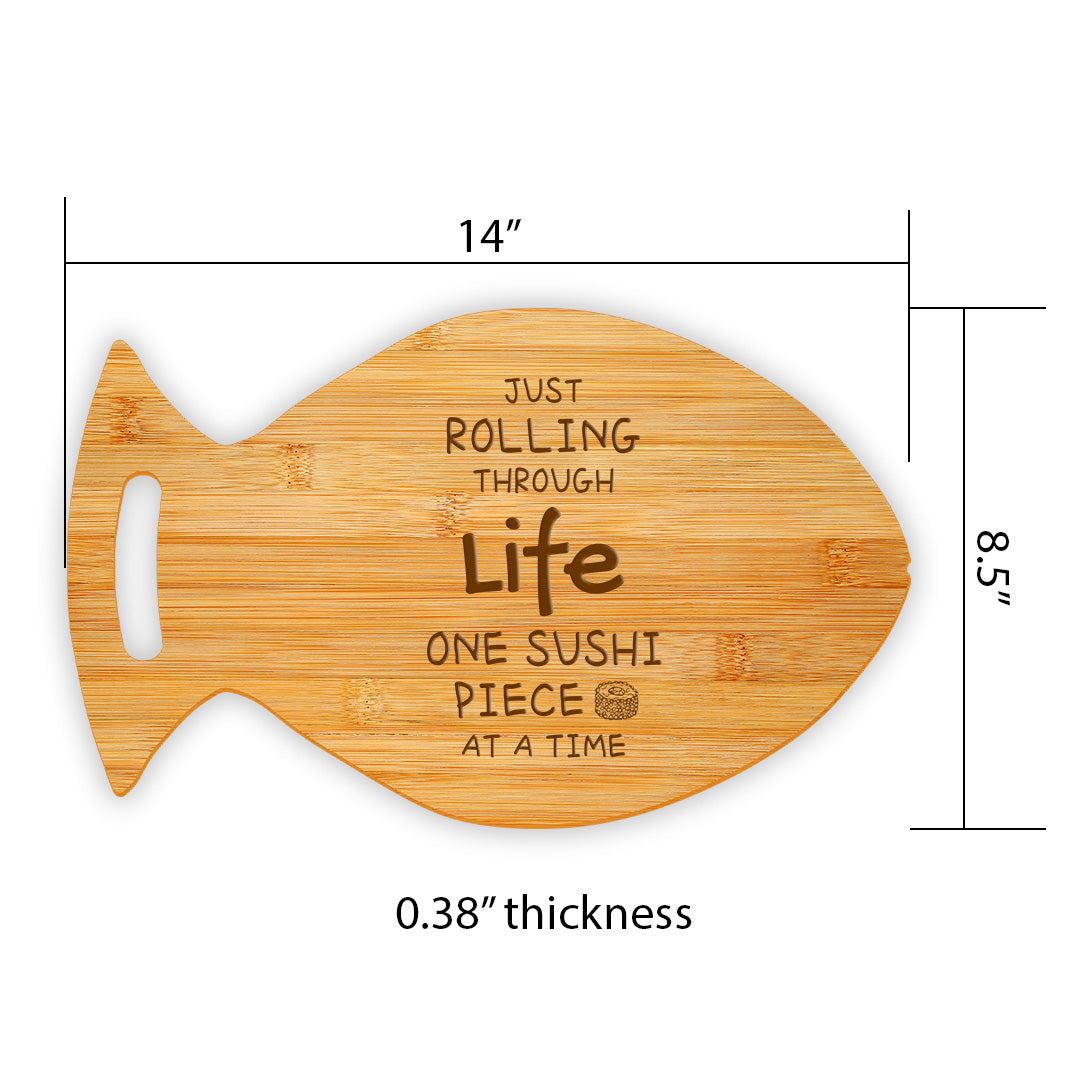 Just Rolling Through Life One Sushi Piece At A Time! 14 x 8.5" Fish Shape Cutting Board | Decorative Kitchen Accessory For Sushi Lovers