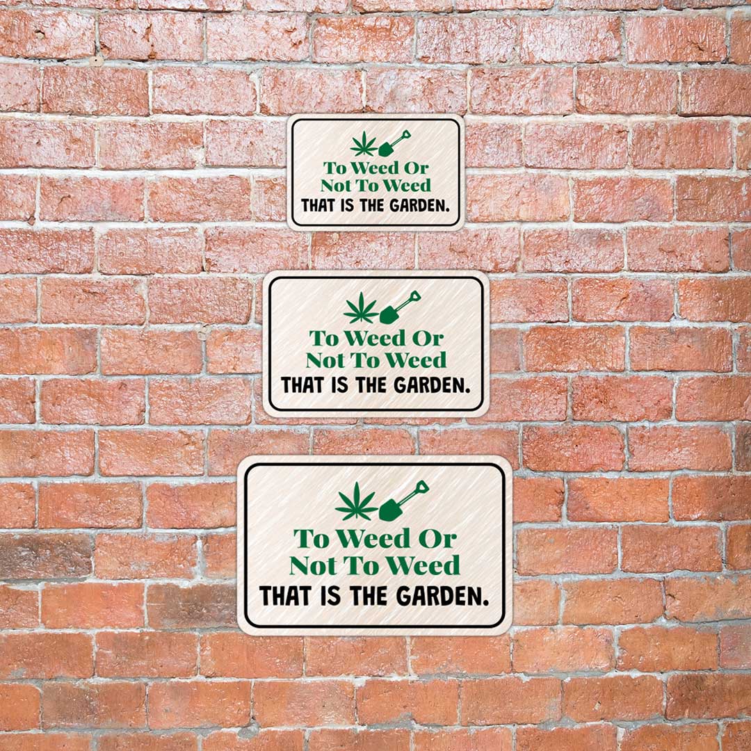 Classic Framed Plus To Weed Or Not To Weed That Is The Garden. Door or Wall Sign | Home & Garden Decor