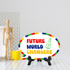 Future World Changers Speech Bubble Table Sign With Acrylic Stand (6” x 4”) | Kindergarten Elementary School Decoration