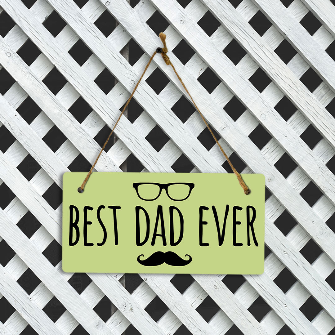 Best Dad Ever 5x10 Hanging Plus Wall or Door Sign | Home & Office Decor