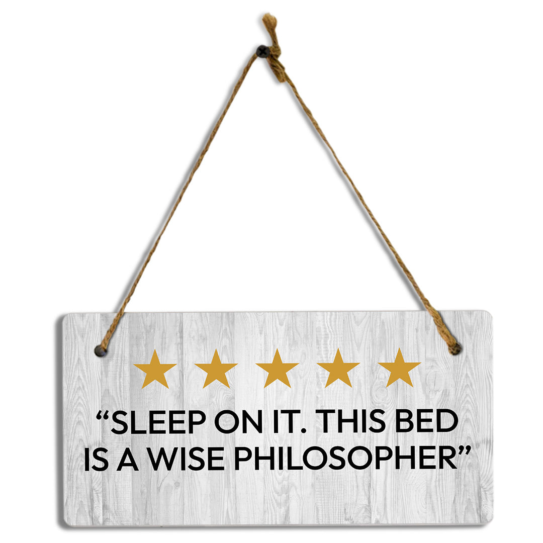 5 stars Sleep On It. This Bed Is A Wise Philosopher 5x10 Hanging Plus Wall or Door Sign | Home Decor Farmhouse