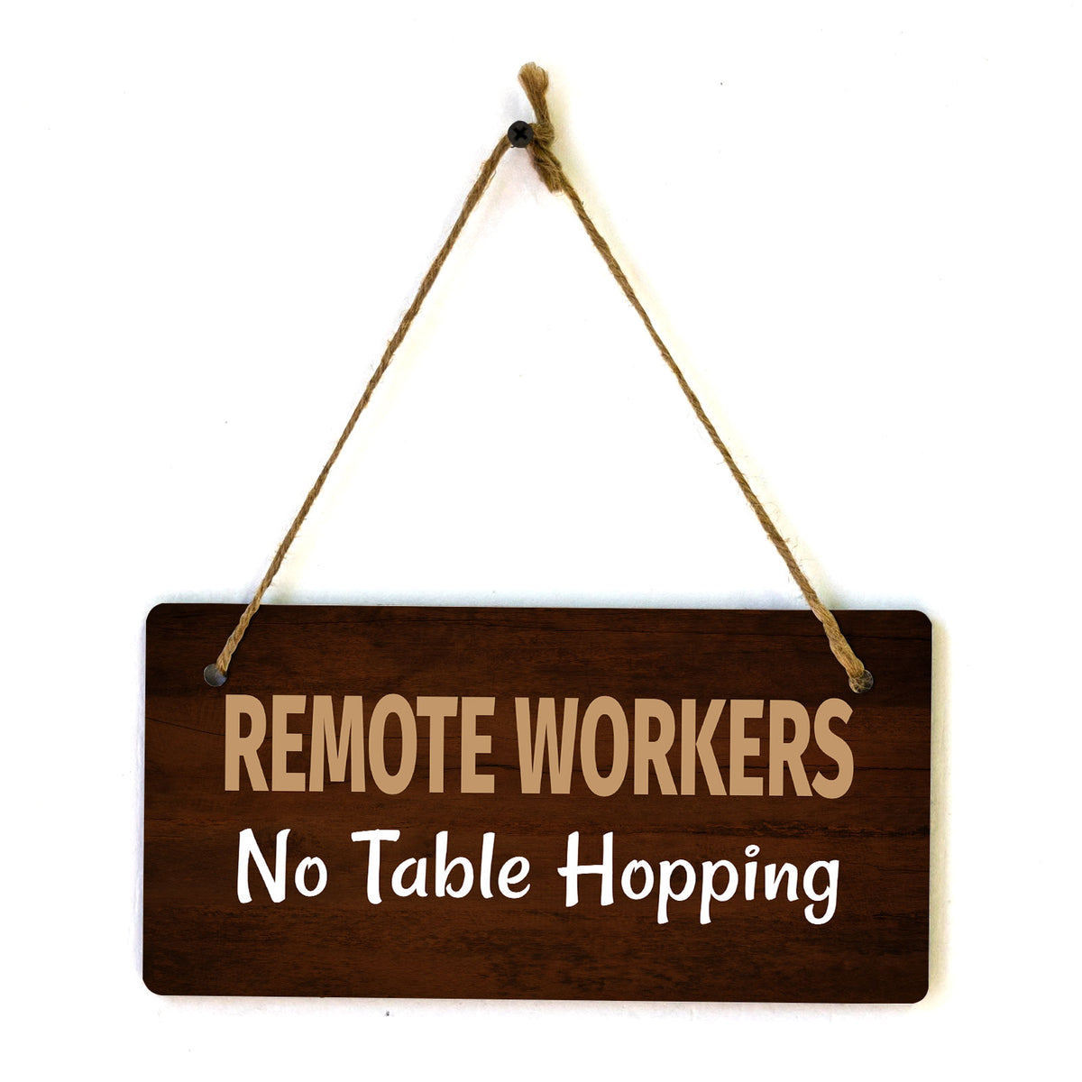 Remote Workers - No Table Hopping 5x10 Hanging Plus Wall or Door Sign | Cafe Etiquette Signage