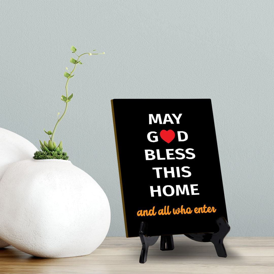 May God Bless This Home And All Who Enter Table Sign with Acrylic Stand (6x8“) | Classroom & Home Decor