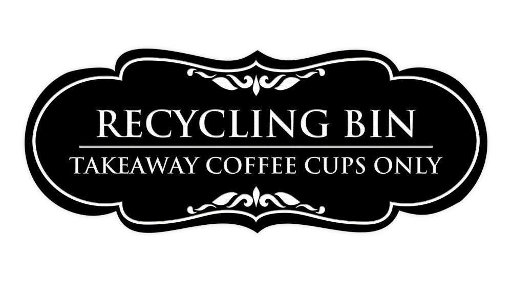 Signs ByLITA Designer Recycling bin. Takeaway Coffee Cups Only Elegant Design Clear Messaging Durable Construction Easy Installation Wall or Door Sign