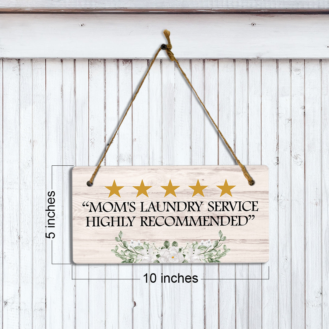 5 Stars "Mom's Laundry Service Highly Recommended" 5x10 Hanging Plus Wall or Door Sign | Mom Home Decor