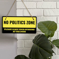 No Politics Zone Please Leave Your Opinions At The Door 5x10 Hanging Wall or Door Sign | Decorative Household Signs for American Families