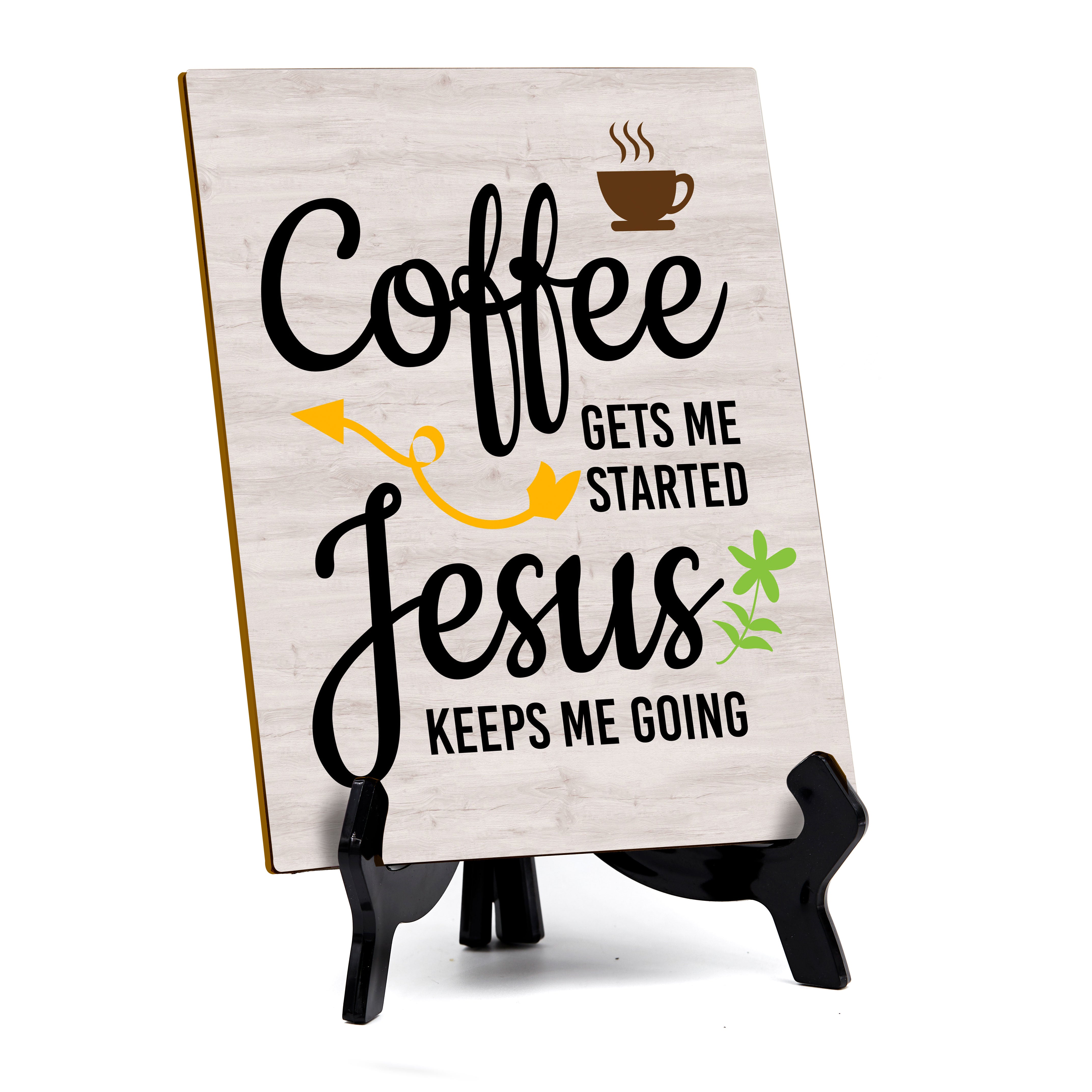 Funny Coffee Home & Office Decor Table Sign with Acrylic Stand (6x8“)