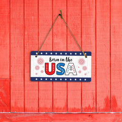 Born In The USA 5x10 Hanging Plus Wall or Door Sign | Patriotic Home & Office Decor