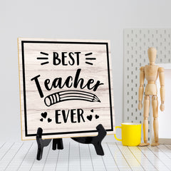 Best Teacher Ever 5"x 5" Square Table Sign With Acrylic Easel | Home & Office Decor