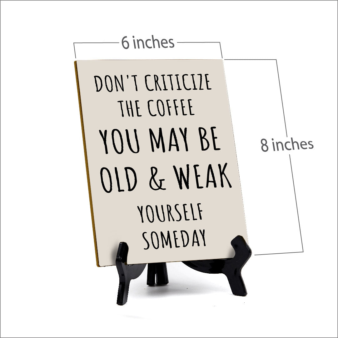 Funny Coffee Home & Office Decor Table Sign with Acrylic Stand (6x8“)