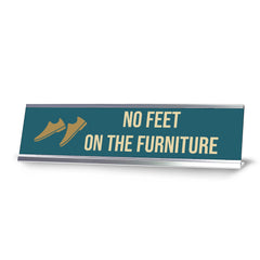 No Feet On The Furniture, Shoes Gold Frame, Desk Sign (2x8")